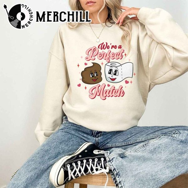 We’re a Perfect Match Sweatshirt Funny Valentine Gift