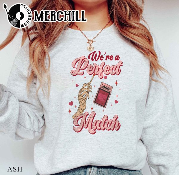 We’re a Perfect Match Sweatshirt Valentine Gift for Lover