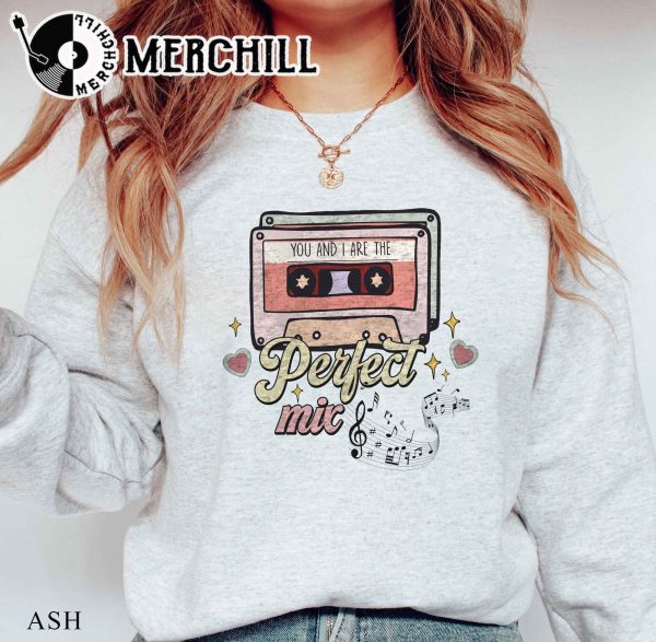 You And I Are The Perfect Mix Sweatshirt Radio Cassette Valentine Shirt