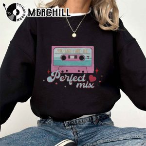 You And I Are The Perfect Mix Sweatshirt Retro Valentine Shirt