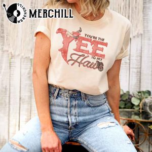 Youre The Yee to My Haw Shirt Valentines Day Gift For Women