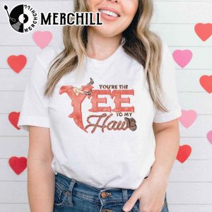 You’re The Yee to My Haw Shirt Valentine’s Day Gift For Women