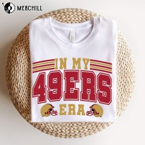 In My 49ers Era Shirt San Francisco Football Gift 4
