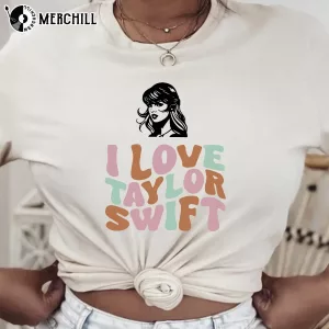 I Love Taylor Swift Shirt Eras Tour Merch 3