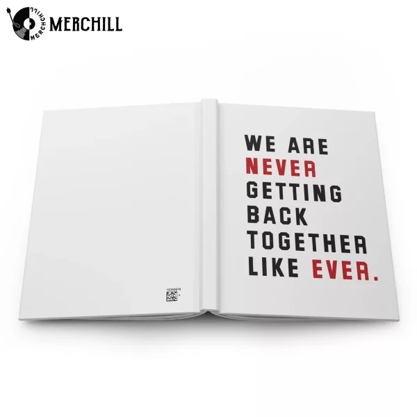 We Are Never Getting Back Together Like Ever Notebook Hardcover Journal Swiftie Gift