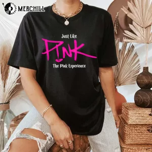 Just Like P!nk The P!nk Experience Concert 2024 P!nk shirt Just Like P!nk The P!nk Experience Concert 2024 P!nk shirt