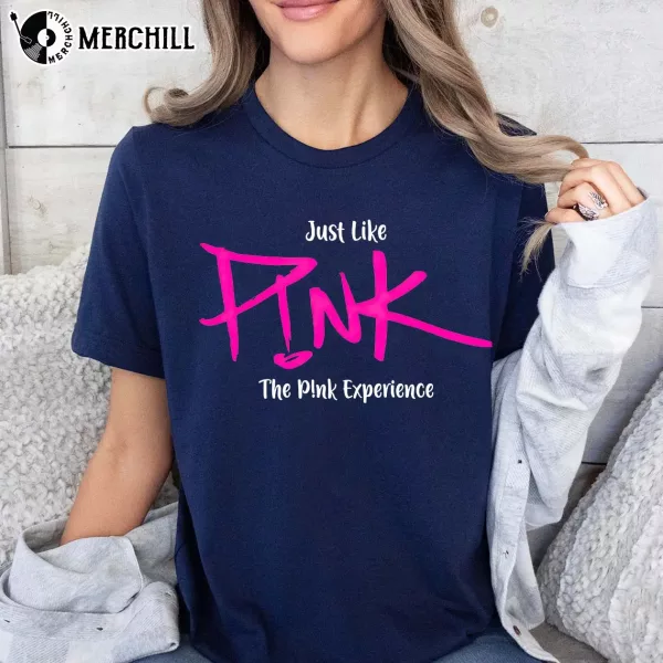 Just Like P!nk The P!nk Experience Concert 2024 P!nk shirt