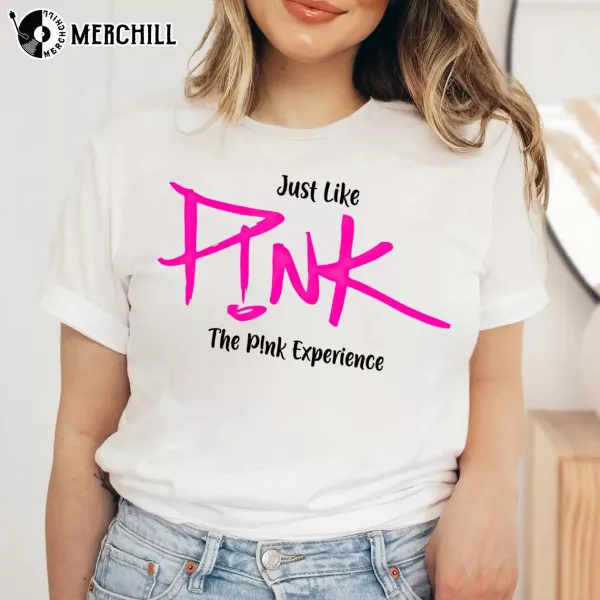 Just Like P!nk The P!nk Experience Concert 2024 P!nk shirt