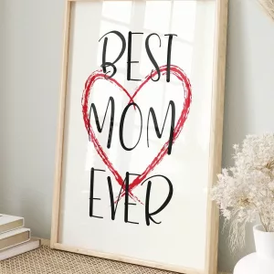 Best Mom Ever Poster Happy Mother’s Day