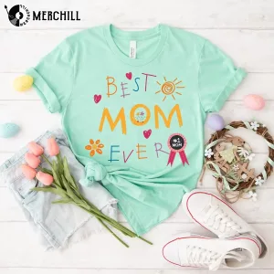 Best Mom Ever Shirt Mothers Day Present for Wife 2