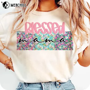 Christian Floral Blessed Mama Shirt Funny Mothers Day Presents 2025