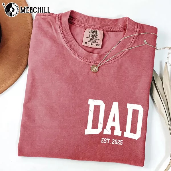 Custom Dad Est Tee Shirt Great Gifts for Dad