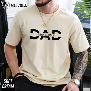 Custom Dad Shirt with Kid Names Tee Gifts for New Dads 2