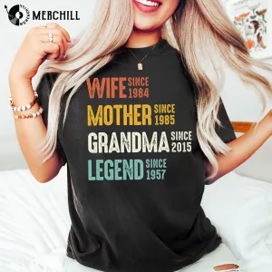 Custom Dates Wife Mother Grandma Legend Shirt Unique Gifts for Mom 3