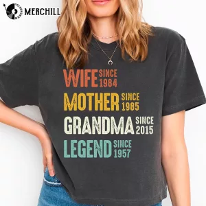 Custom Dates Wife Mother Grandma Legend Shirt Unique Gifts for Mom