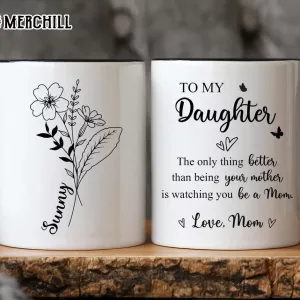 Custom To Daughter Coffee Mug Mothers Day Garden Gifts 2
