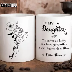 Custom To Daughter Coffee Mug Mothers Day Garden Gifts 8