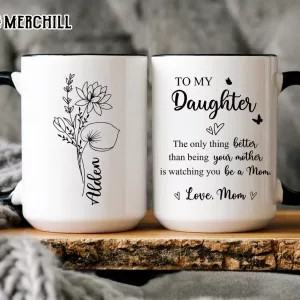 Custom To Daughter Coffee Mug Mothers Day Garden Gifts 9