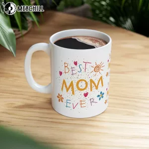 Cute Best Mom Ever Mug Gifts for Mothers Day 2025