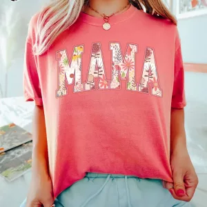 Floral Mama T shirt Mothers Day Garden Gifts