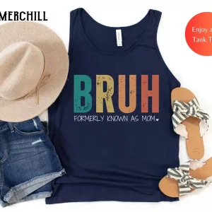 Funny Bruh Formerly Known as Mom T-Shirt Gifts for Mum Ideas