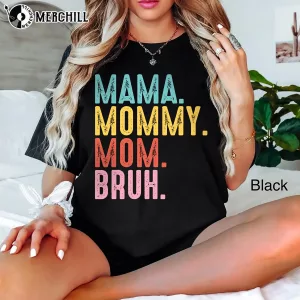 Funny Mama Mommy Mom Bruh Shirt Cool Gifts for Mom 2