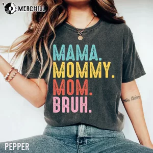 Funny Mama Mommy Mom Bruh Shirt Cool Gifts for Mom