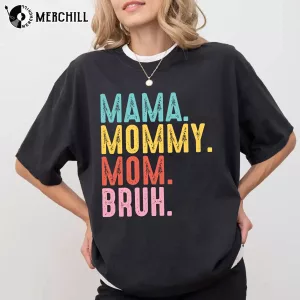 Funny Mama Mommy Mom Bruh Shirt Cool Gifts for Mom 4