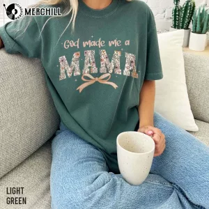 God Made Me a Mama Shirt Mothers Day Appreciation Gifts