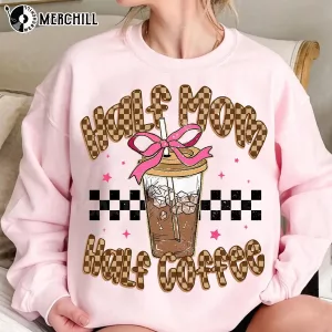 Half Mom Half Coffee Shirt Fun Mothers Day Ideas Gift 6