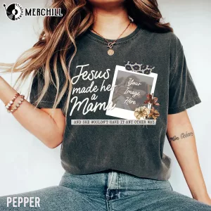 Jesus Made Her A Mama Shirt Gifts for Your Mum 4