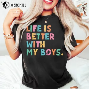 Life Is Better With My Boys Shirt Present Ideas for Mom 3