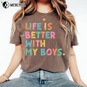 Life Is Better With My Boys Shirt Present Ideas for Mom 4