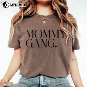Mommy Gang Shirt Fun Mothers Day Ideas Gift