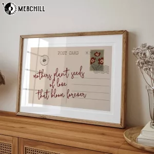 Mothers Plant Seeds of Love That Bloom Forever Poster Mothers Day Home Decor