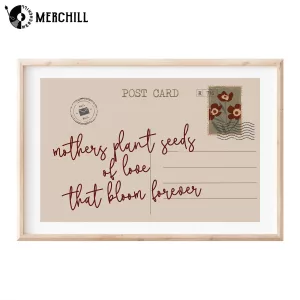 Mothers Plant Seeds of Love That Bloom Forever Poster Mothers Day Home Decor 4