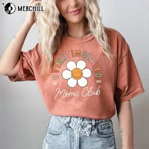 Overstimulated Moms Club Shirt Fun Mothers Day Ideas Gift