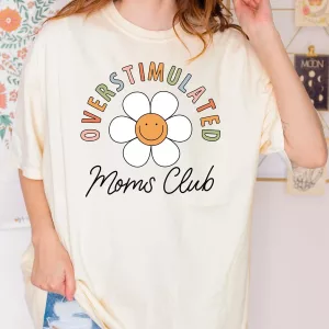 Overstimulated Moms Club Shirt Mummy Gifts from Daughter 2