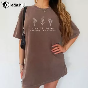 Praying Mama Raising Warriors Shirt Wildflower Mama Tee 3