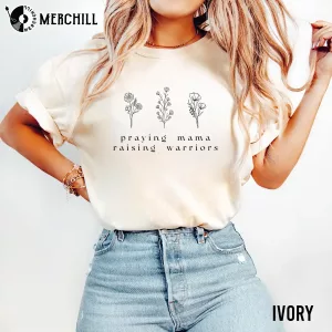 Praying Mama Raising Warriors Shirt Wildflower Mama Tee 6