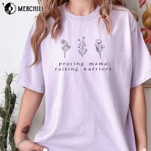 Praying Mama Raising Warriors Shirt Wildflower Mama Tee 7