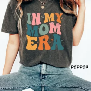 Vintage In my Mom Era Shirt Unique Mother’s Day Gift Ideas