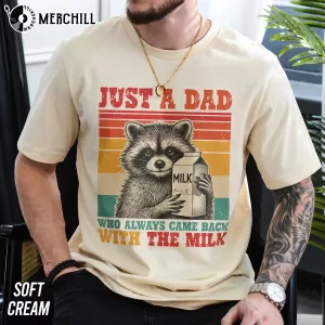 Vintage Just a Dad Came Back with the Milk Shirt Unique Gifts for Dad 4