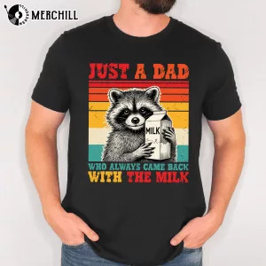 Vintage Just a Dad Came Back with the Milk Shirt Unique Gifts for Dad 6