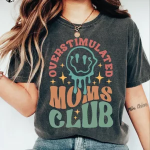 Vintage Overstimulated Moms Club Shirt Gift for Mum