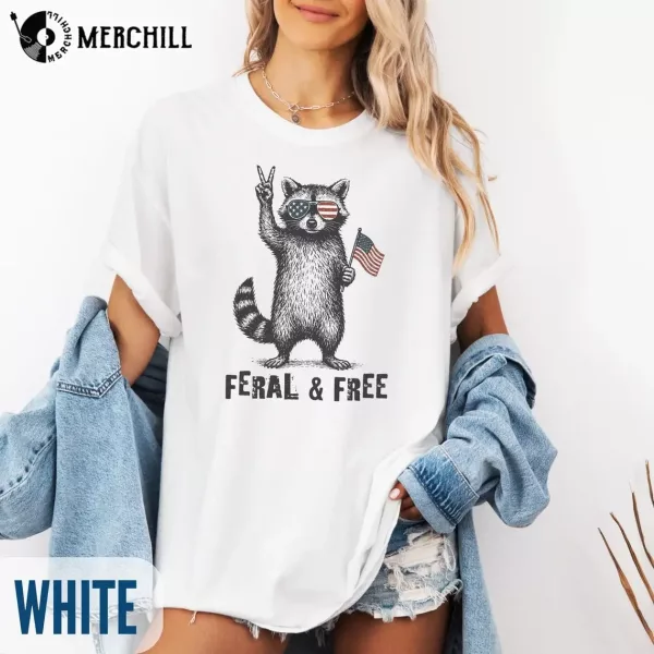 Funny Feral & Free Raccoon Shirt 4th of july Gift Ideas