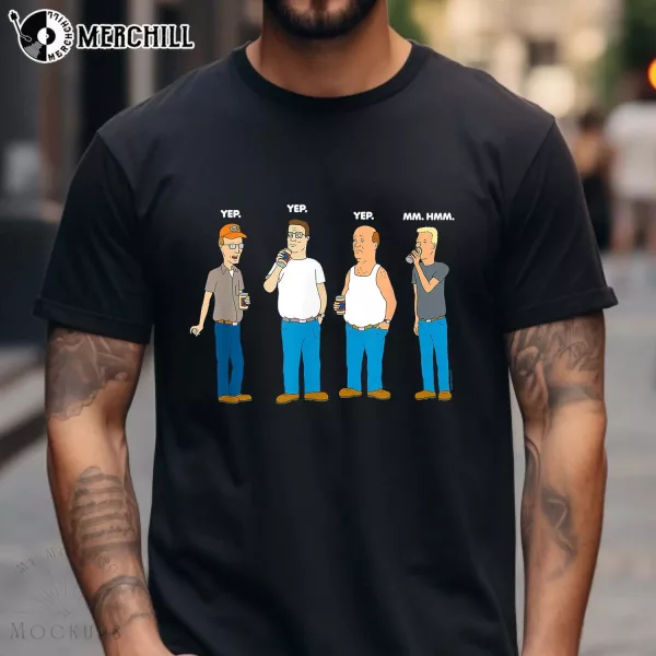 Yep Yep Yep Mm Hmm King of the Hill T Shirt Gift for Fans